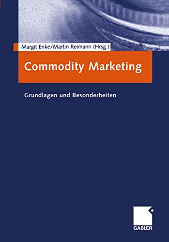 Beispielbild fr Commodity Marketing: Grundlagen und Besonderheiten zum Verkauf von Sigrun Wuertele buchgenie_de