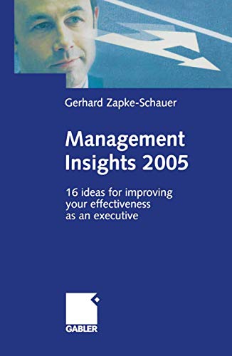 Beispielbild fr Management Insights 2005 : 16 Ideas for improving your effectiveness as an executive zum Verkauf von Buchpark