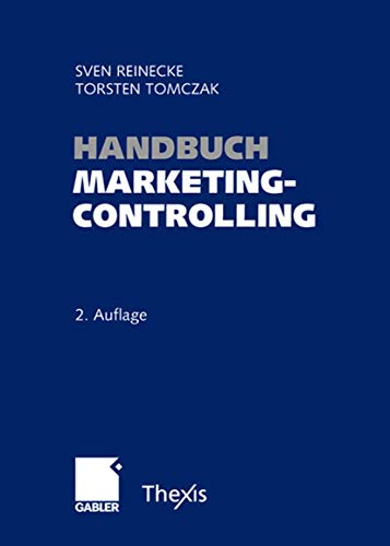 Stock image for Handbuch Marketingcontrolling: Effektivitt und Effizienz einer marktorientierten Unternehmensfhrung for sale by medimops