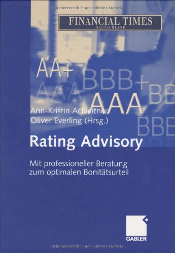 Beispielbild fr Rating Advisory: Mit professioneller Beratung zum optimalen Bonittsurteil zum Verkauf von medimops