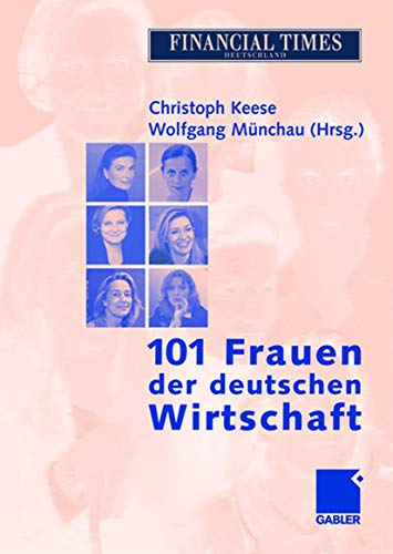 9783409150118: 101 Frauen der deutschen Wirtschaft