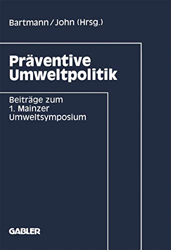 Beispielbild fr Prventive Umweltpolitik - Beitrge zum 1. Mainzer Umweltsymposium zum Verkauf von Der Ziegelbrenner - Medienversand