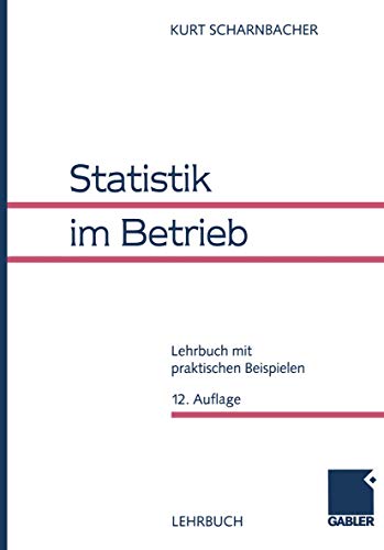 Beispielbild fr Statistik im Betrieb : Lehrbuch mit praktischen Beispielen zum Verkauf von Buchpark