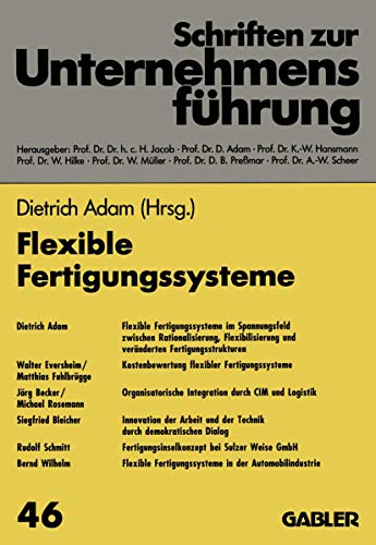 9783409179140: Flexible Fertigungssysteme: 46 (Schriften Zur Unternehmensfeuhrung,)