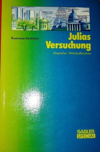 Beispielbild fr Julias Versuchung. Utopischer Wirtschaftsroman zum Verkauf von Hylaila - Online-Antiquariat