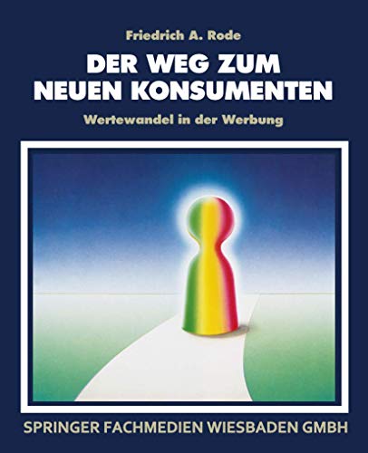 Stock image for Der Weg Zum Neuen Konsumenten: Wertewandel in Der Werbung for sale by Chiron Media