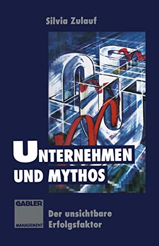 9783409187541: Unternehmen und Mythos.