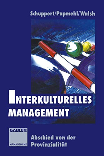 Interkulturelles Management. Abschied von der Provinzialität