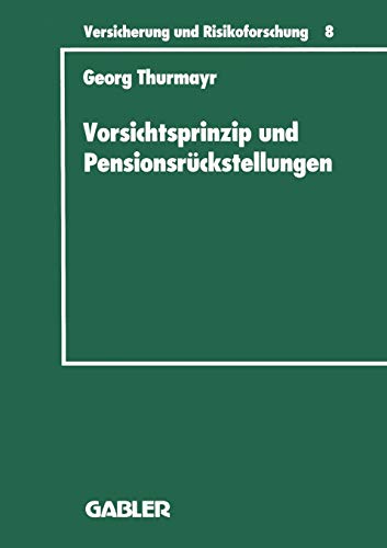 Stock image for Vorsichtsprinzip Und Pensionsruckstellungen for sale by Chiron Media