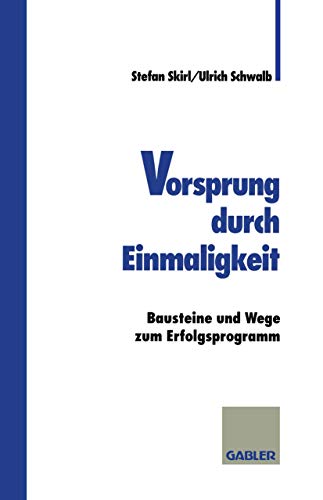 Stock image for Vorsprung Durch Einmaligkeit: Bausteine Und Wege Zum Erfolgsprogramm for sale by Chiron Media