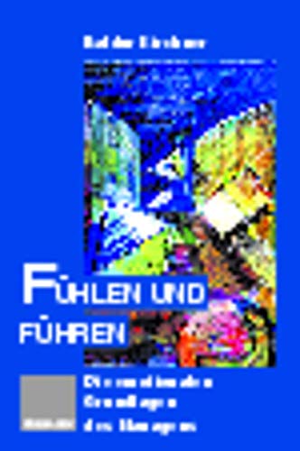 Stock image for Fhlen und Fhren: Der Manager zwischen Herz und Verstand for sale by medimops
