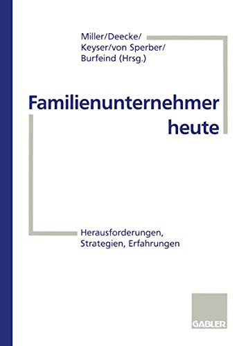 Beispielbild fr Familienunternehmer heute: Herausforderungen, Strategien, Erfahrungen zum Verkauf von medimops