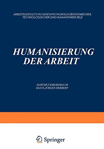 9783409191043: Humanisierung der Arbeit: Arbeitsgestaltung im Spannungsfeld konomischer, Technologischer und Humanitrer Ziele