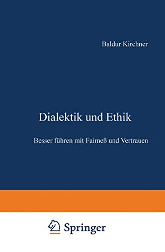 9783409191500: Dialektik und Ethik: Besser fhren mit Fairne und Vertrauen