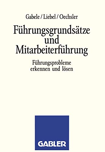 9783409191685: Fhrungsgrundstze Und Mitarbeiterfhrung: Fhrungsprobleme Erkennen Und Lsen