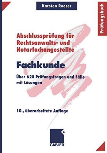 Stock image for Fachkunde: ber 620 Prfungsfragen und Flle mit Lsungen (Abschlussprfung fr Rechtsanwalts- und Notarfachangestellte) for sale by medimops