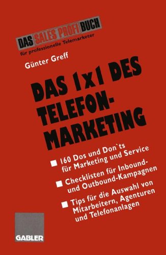 9783409195676: Das 1 x 1 des Telefonmarketing: 160 Dos und Donts fr Marketing und Service