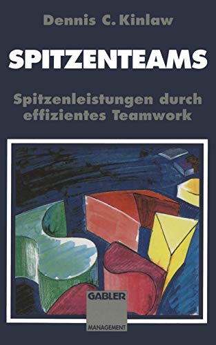 Stock image for Spitzenteams: Spitzenleistungen durch effizientes Teamwork for sale by medimops