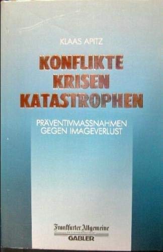 Konflikte, Krisen, Katastrophen