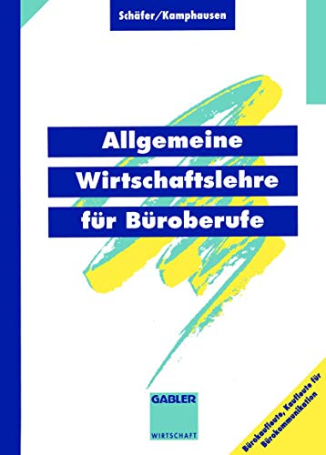 Imagen de archivo de Allgemeine Wirtschaftslehre für Büroberufe a la venta por Ria Christie Collections