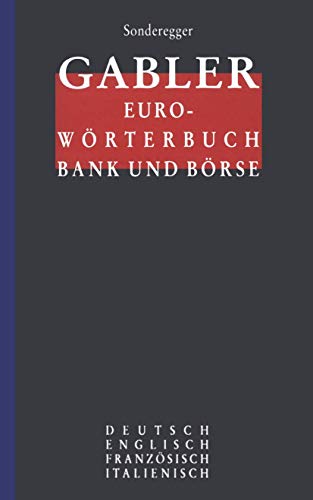 Beispielbild fr Gabler Euro-Wrterbuch Bank und Brse, Deutsch-Englisch-Franzsisch-Italienisch zum Verkauf von medimops
