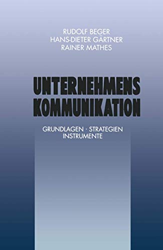 Imagen de archivo de Unternehmenskommunikation: Grundlagen - Strategien - Instrumente (FAZ - Gabler Edition) a la venta por medimops