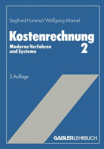 Kostenrechnung; Teil: 2., Moderne Verfahren und Systeme. - Männel, Wolfgang und Siegfried Hummel