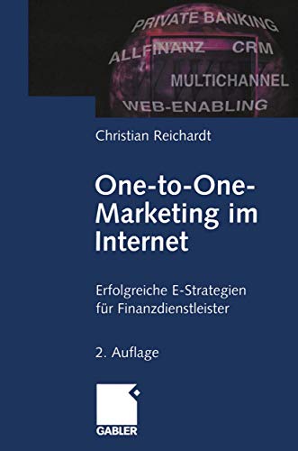 Beispielbild fr One-to-one-Marketing im Internet : erfolgreiche E-Strategien fr Finanzdienstleister. 2. Aufl. zum Verkauf von Antiquariat + Buchhandlung Bcher-Quell