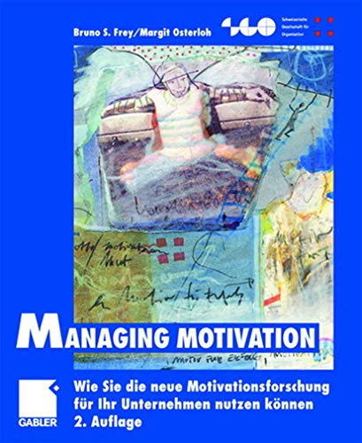 Imagen de archivo de Managing Motivation: Wie Sie die neue Motivationsforschung fr Ihr Unternehmen nutzen knnen (Gebundene Ausgabe) SGO Anreizmanagement Fhrung Manager Mitarbeiter Mitarbeiterfhrung Motivation Organisation Wirtschaft Betriebswirtschaft Management Personalwesen Wirtschaftswissenschaften Betriebswirtschaftslehre Management Unternehmensfhrung Management a la venta por BUCHSERVICE / ANTIQUARIAT Lars Lutzer