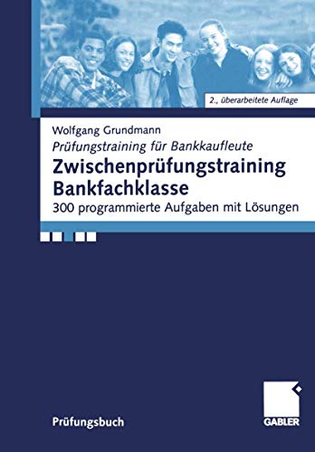 9783409217606: Zwischenprfungstraining Bankfachklasse. 300 programmierte Aufgaben mit Lsungen