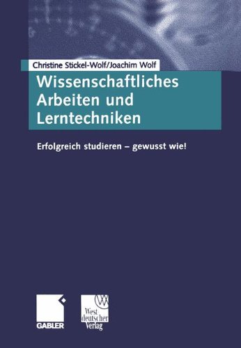 9783409218269: Wissenschaftliches Arbeiten und Lerntechniken. Erfolgreich studieren - gewusst wie!