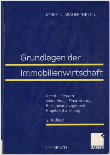 9783409221078: Grundlagen der Immobilienwirtschaft. Recht - Steuern - Marketing - Finanzierung - Bestandsmanagement - Projektentwicklung