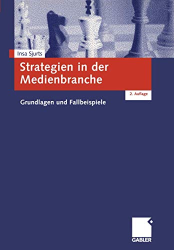 9783409221818: Strategien in der Medienbranche. Grundlagen und Fallbeispiele (Livre en allemand)