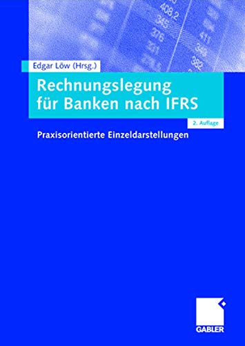 9783409223768: Rechnungslegung fr Banken nach IFRS: Praxisorientierte Einzeldarstellungen