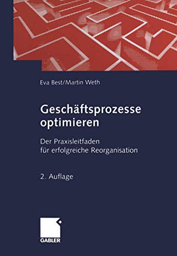 Beispielbild fr Geschftsprozesse optimieren: Der Praxisleitfaden fr erfolgreiche Reorganisation: Der Praxisleitfaden Fur Erfolgreiche Reorganisation zum Verkauf von medimops