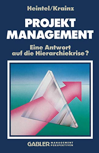 Imagen de archivo de Projektmanagement. Eine Antwort auf die Hierarchiekrise? a la venta por medimops