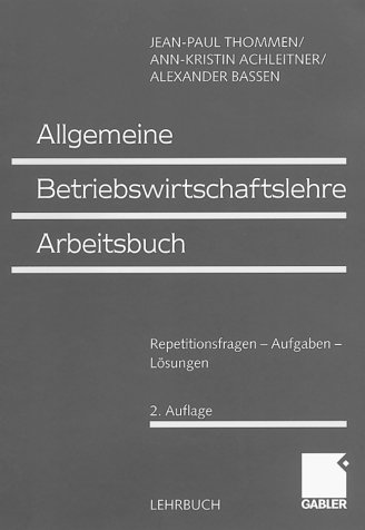 Imagen de archivo de Allgemeine Betriebswirtschaftslehre Arbeitsbuch. Repetitionsfragen - Aufgaben - Lsungen a la venta por medimops