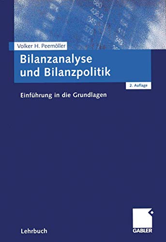 Bilanzanalyse und Bilanzpolitik. EinfÃ¼hrung in die Grundlagen (9783409235341) by PeemÃ¶ller, Volker H.