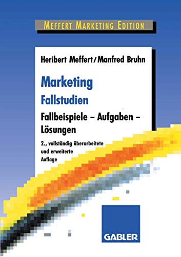 Beispielbild fr Marketing Fallstudien. Fallbeispiele - Aufgaben - Lsungen.: Fallbeispiele und Aufgaben fr das Marketing-Studium zum Verkauf von medimops