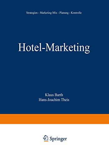 Beispielbild fr Hotel-Marketing: Strategien - Marketing-Mix - Planung - Kontrolle zum Verkauf von medimops