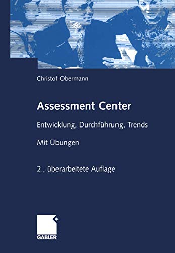 Stock image for Assessment Center. Entwicklung, Durchfhrung, Trends. Mit bungen for sale by medimops