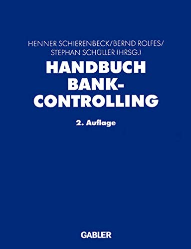 Handbuch Bankcontrolling. - Schierenbeck, Henner, Bernd Rolfes und Stephan Schüller