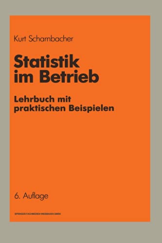 Beispielbild fr Statistik im Betrieb. Lehrbuch mit praktischen Beispielen. Softcover zum Verkauf von Deichkieker Bcherkiste