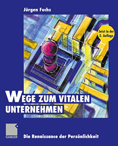 9783409287456: Wege zum vitalen Unternehmen: Die Renaissance der Persnlichkeit