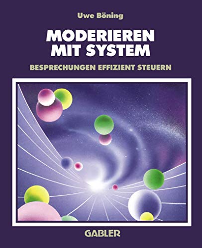 Beispielbild fr Moderieren mit System: Besprechungen effizient steuern B ning, Uwe zum Verkauf von tomsshop.eu