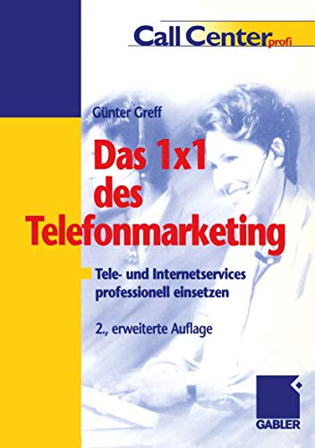 Stock image for Das 1  1 des Telefonmarketing: Tele- und Internetservices professionell einsetzen (German Edition) for sale by Lucky's Textbooks