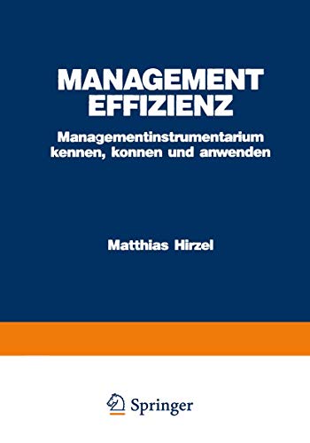 Beispielbild fr Management Effizienz. Managementinstrumentarium kennen, knnen und anwenden zum Verkauf von medimops