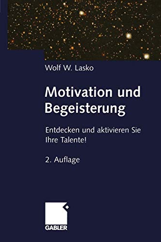 9783409296236: Motivation und Begeisterung: Entdecken und aktivieren Sie Ihre Talente!