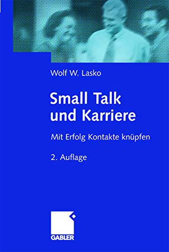 9783409296793: Small Talk und Karriere: Mit Erfolg Kontakte knpfen