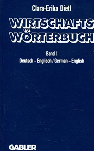 Beispielbild fr Wirtschafts - Wrterbuch I. Wrterbuch fr den Wirtschafts-, Handels- und Rechtsverkehr zum Verkauf von Gabis Bcherlager